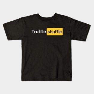 Truffle shuffle Kids T-Shirt